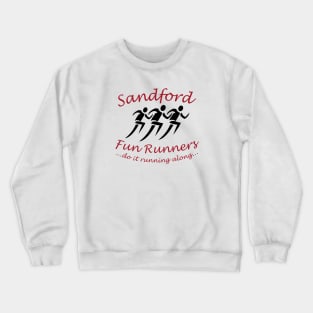 Sandford Fun Runners (Do it running along) Crewneck Sweatshirt